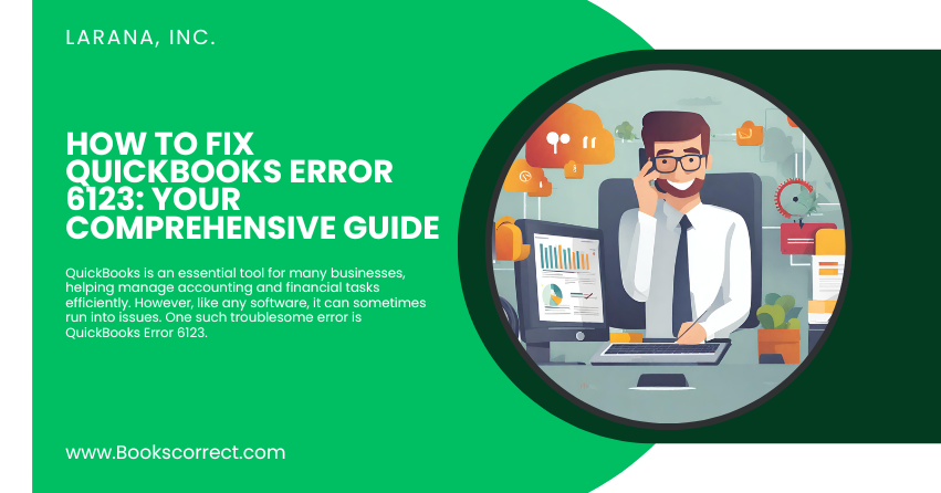 How to Fix QuickBooks Error 6123 Your Comprehensive Guide