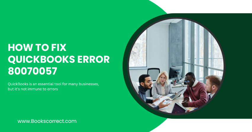 How to Fix QuickBooks Error 80070057 (1)